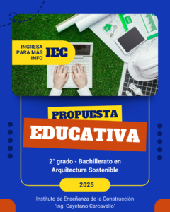 Lee más sobre el artículo Nueva propuesta 2025, inscripciones abiertas – 2° Bachillerato en Arquitectura Sostenible.
