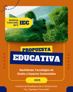 Lee más sobre el artículo Propuesta Educativa 2025 – Bachillerato Tecnológico de Diseño y Espacios Sustentables.