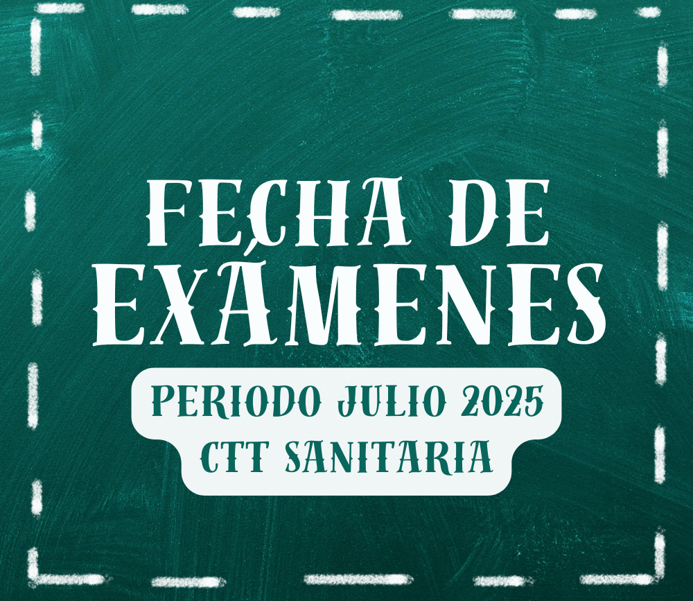 Lee más sobre el artículo EXÁMENES JULIO CTT SANITARIA